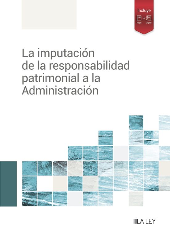 La Imputación De La Responsabilidad Patrimonial A La Administración