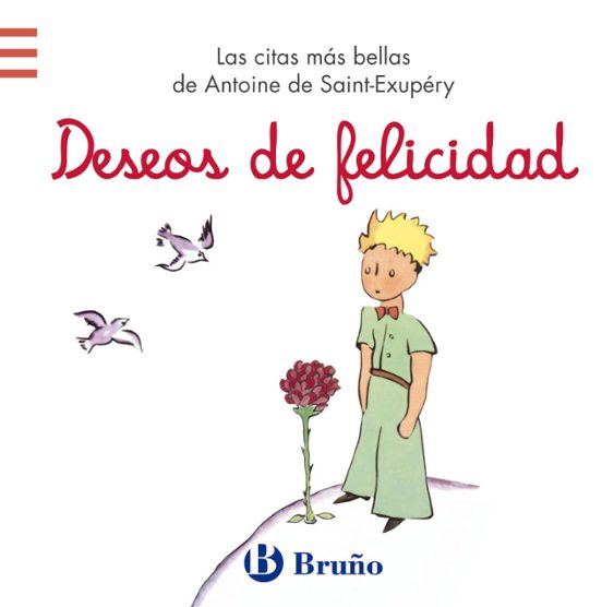 Deseos De Felicidad: Las Citas Mas Bellas De Antoine De Saint-exu Pery