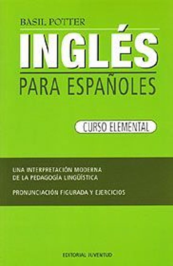 Ingles Para Españoles: Curso Elemental