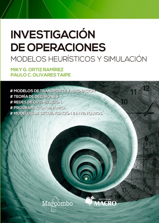 Investigacion De Operaciones: Modelos Heuristicos Y Simulacion