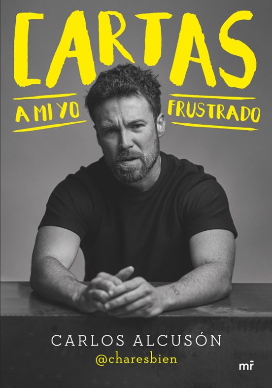 Cartas A Mi Yo Frustrado