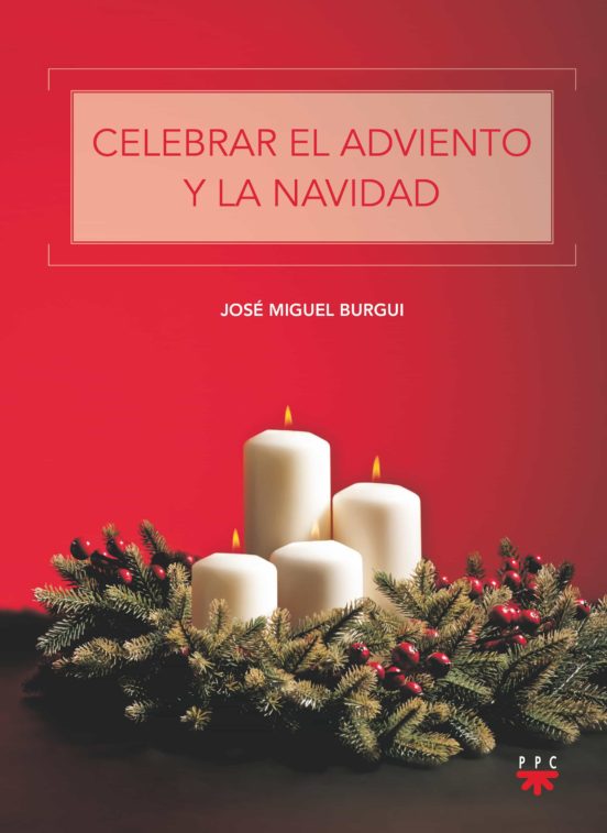 Celebrar El Adviento Y La Navidad