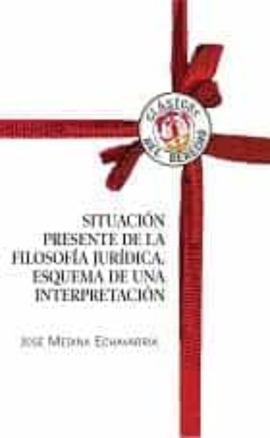 Situacion Presente De La Filosofia Juridica: Esquema De Una Inter Pret