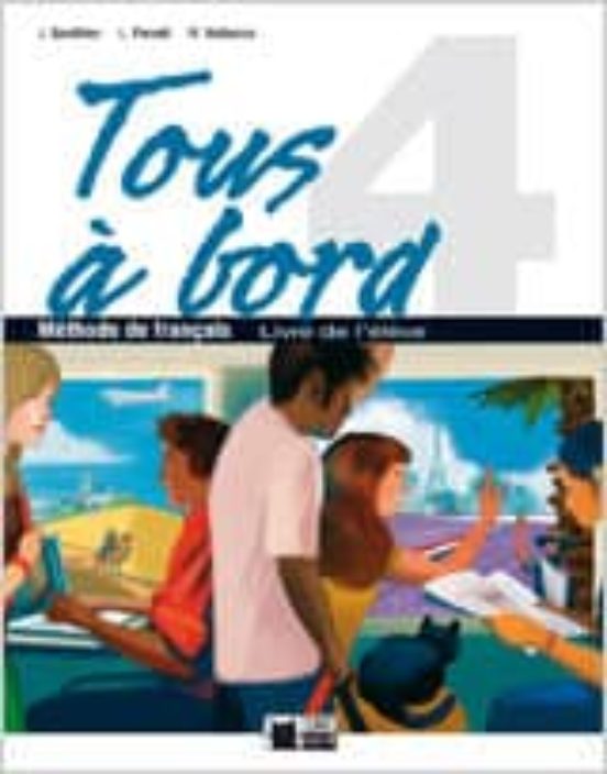 Tous À Bord 4. Livre de L Élève