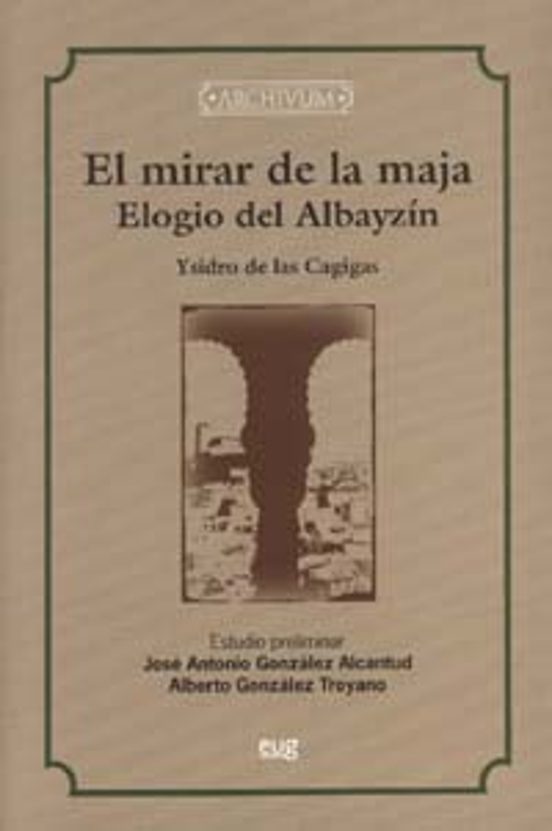 El Mirar De La Maja: Elogio De Albaycin