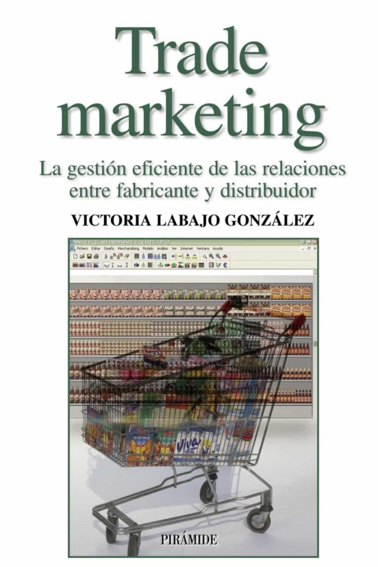Trade Marketing : La Gestion Eficiente De Las Relaciones Entre Fa Bric
