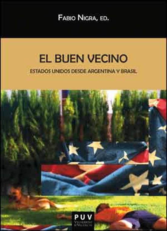 El Buen Vecino: Estados Unidos Sobre Argentina Y Brasil