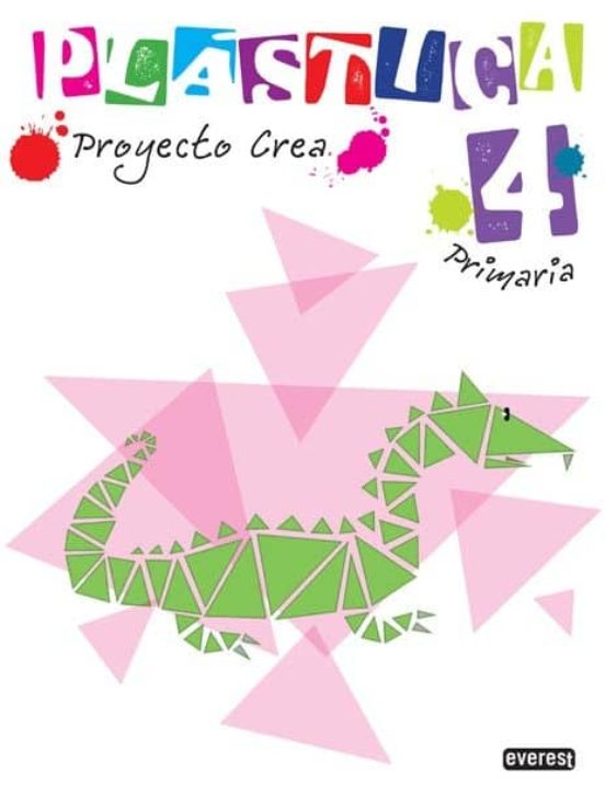 Plastica 4º Primaria. Proyecto Crea