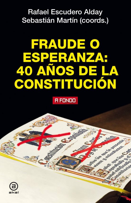 Fraude O Esperanza: 40 Años De La Constitucion