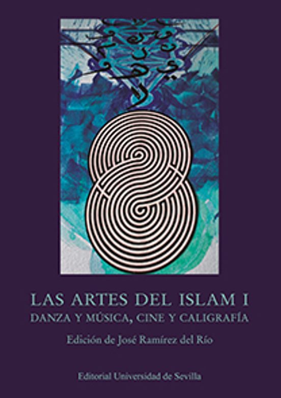 Las Artes del Islam i: Danza y Musica Cine y Caligrafia