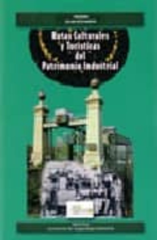 Rutas Culturales Y Turisticas Del Patrimonio Industrial