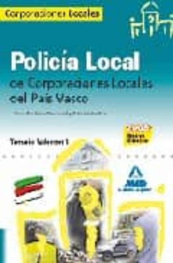 Policia Local De Corporaciones Locales Del Pais Vasco. Temario Vo Lume