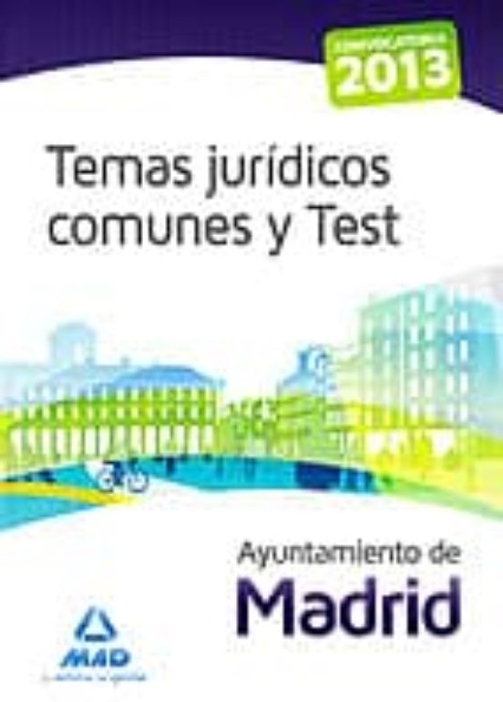 Ayuntamiento De Madrid. Temas Jurídicos Comunes Y Test
