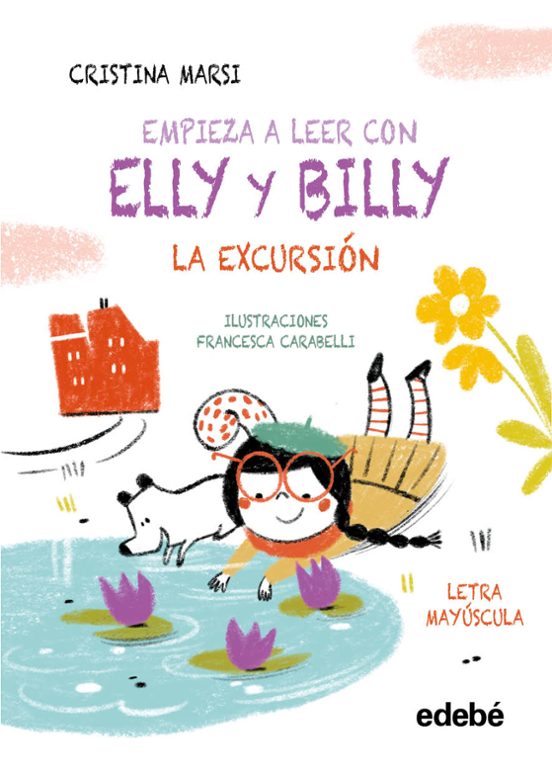 Empieza A Leer Con Elly Y Billy.2: La Excursión