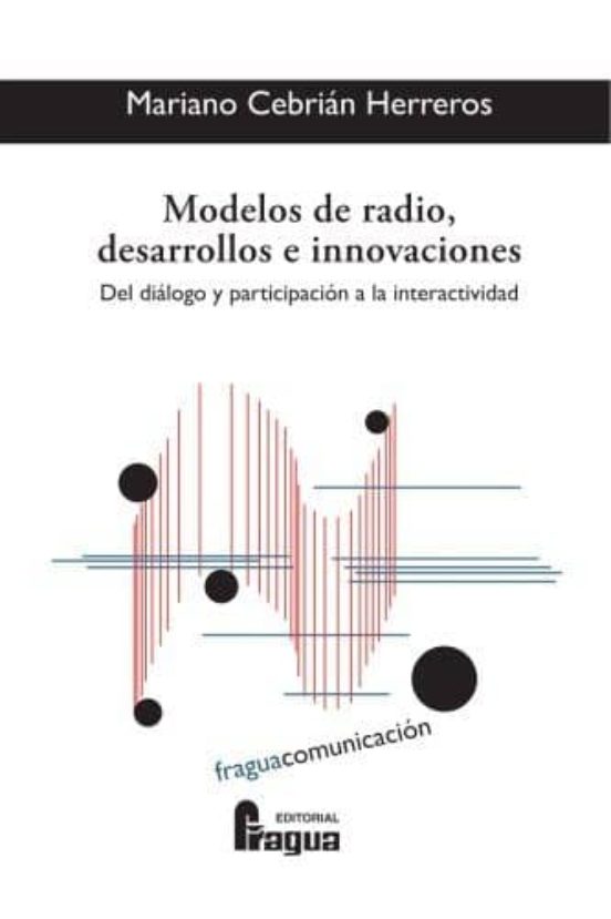 Modelos De Radio Desarrollos E Innovaciones: Del Dialogo Y Participaci