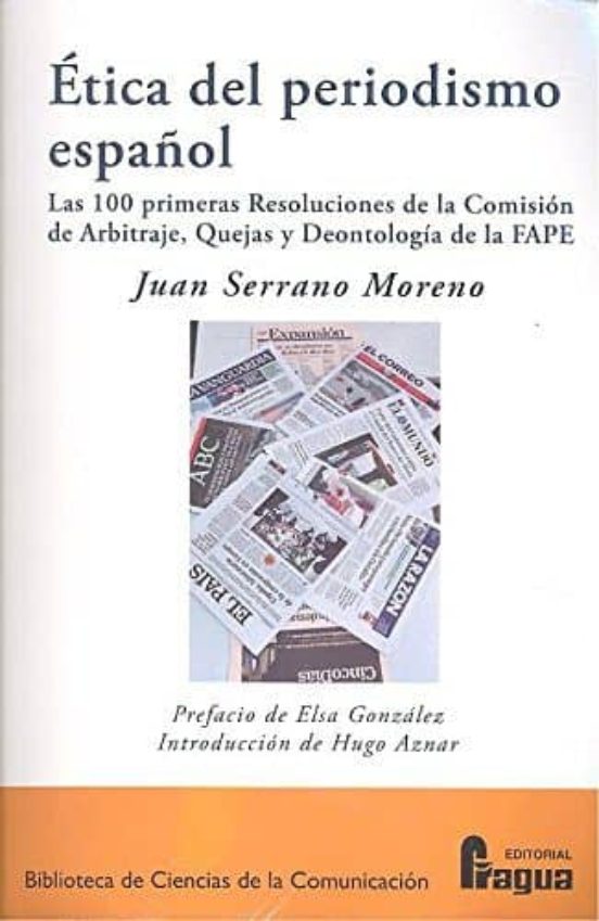 Etica Del Periodismo Español: Las 100 Primeras Resoluciones De La Comi
