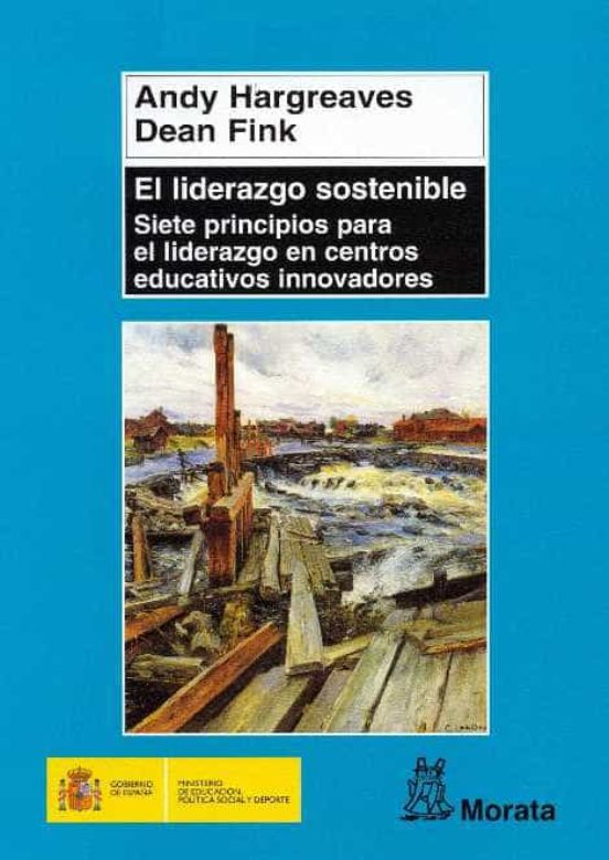 El Liderazgo Sostenible: Siete Principios para el Liderazgo en Ce Ntro