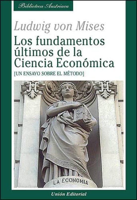 Los Fundamentos Últimos De La Ciencia Económica