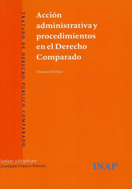 Acción Administrativa Y Procedimientos En El Derecho Comparado