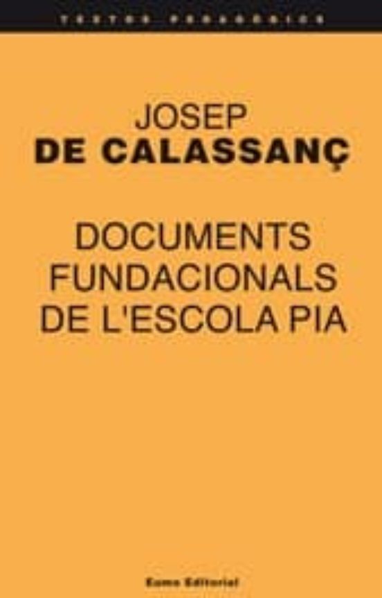 Documents Fundacionals De L'Escola Pia