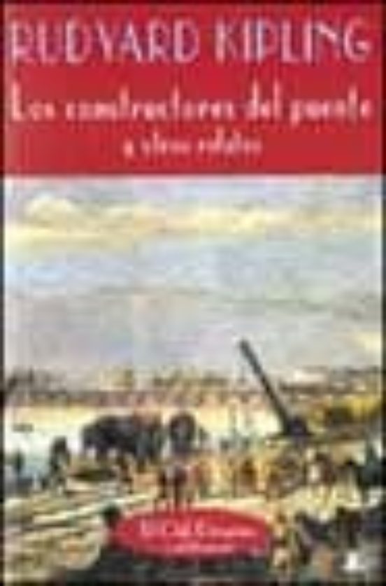 Los Constructores Del Puente Y Otros Relatos