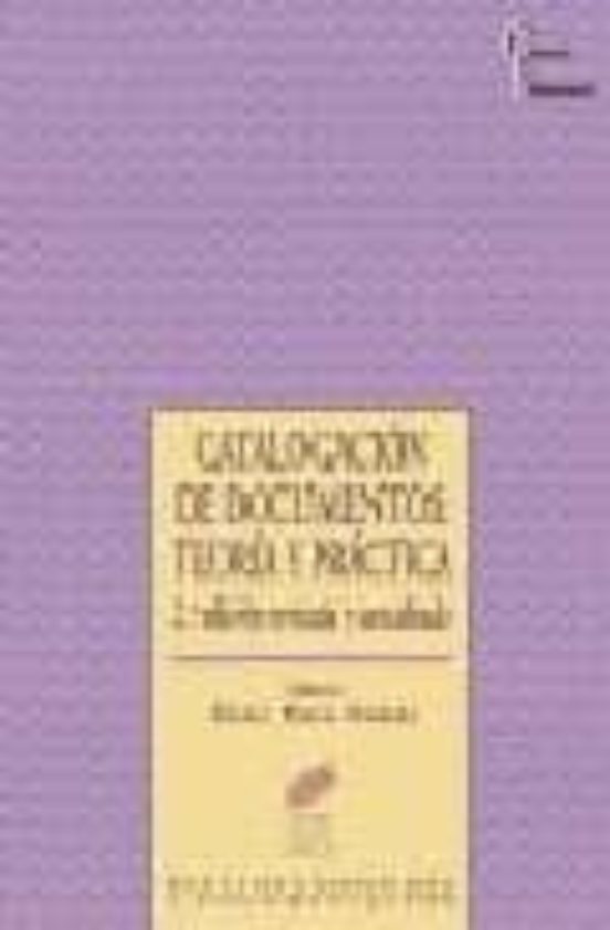 Catalogacion De Documentos: Teoria Y Practica