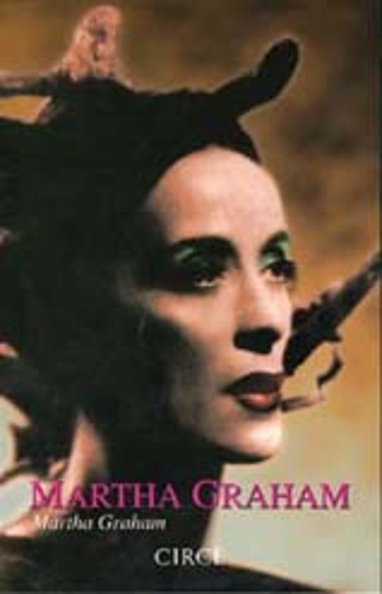 Martha Graham: La Memoria Ancestral