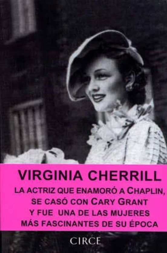 Virginia Cherrill: La Actriz Que Enamoro a Chaplin Se Caso con C Ary G