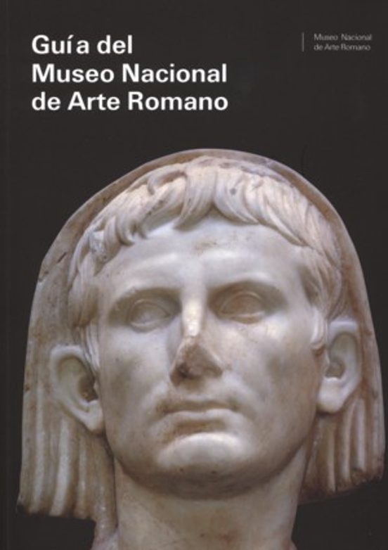 Guia Del Museo Nacional De Arte Romano