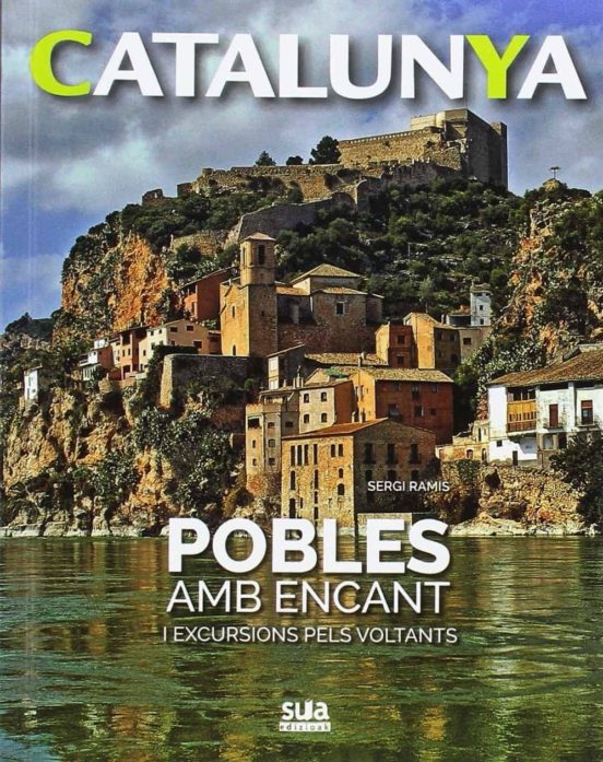 Catalunya: Pobles Amb Encant I Excursions Pels Voltants