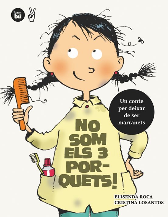 No Som Els Tres Porquets. Un Conte Per Deixar De Ser Marranets