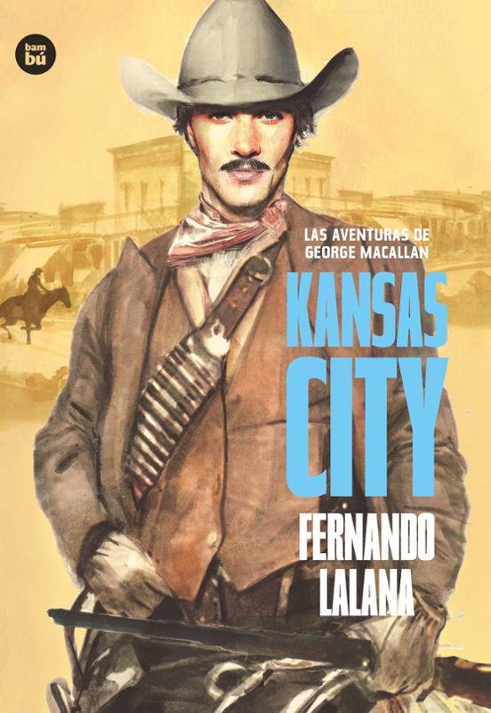Las Aventuras De George Macallan. Kansas City