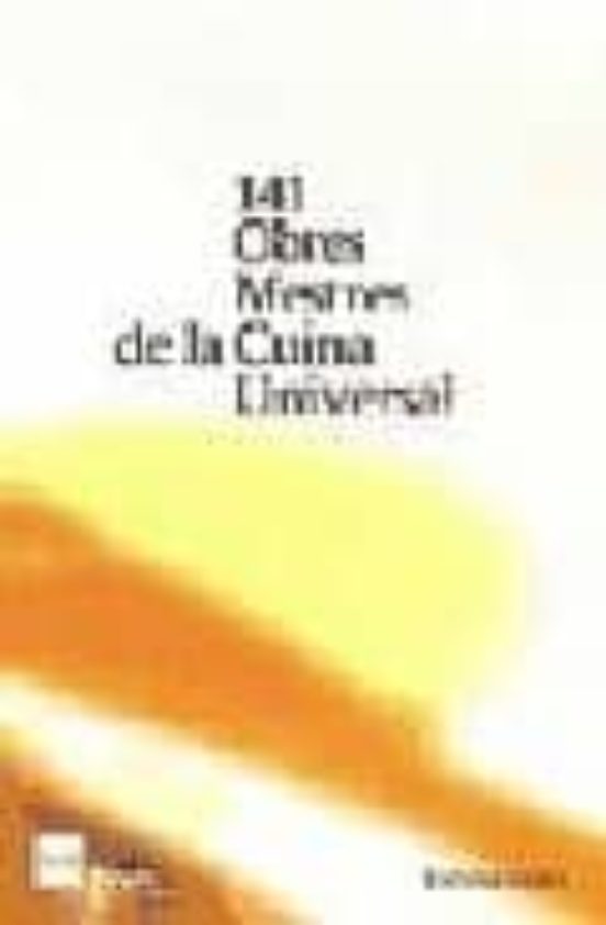 141 Obres Mestres De La Cuina Universal