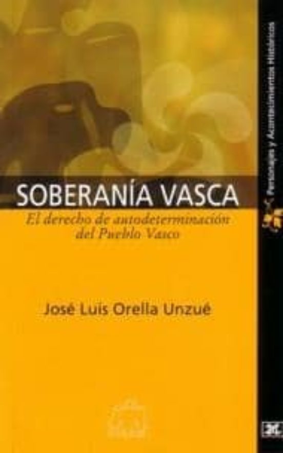 Soberania Vasca. El Derecho De Autodeterminacion Del Pueblo Vasco
