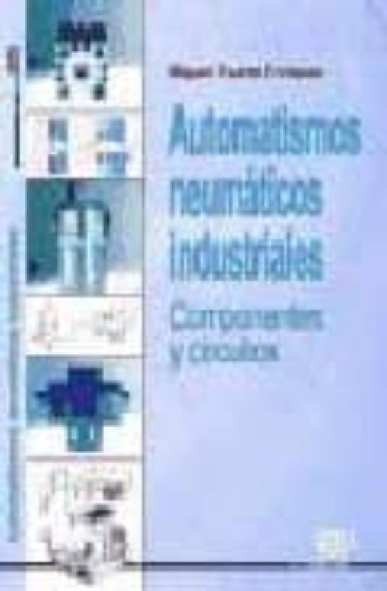 Automatismos Neumaticos Industriales: Componentes y Circuitos