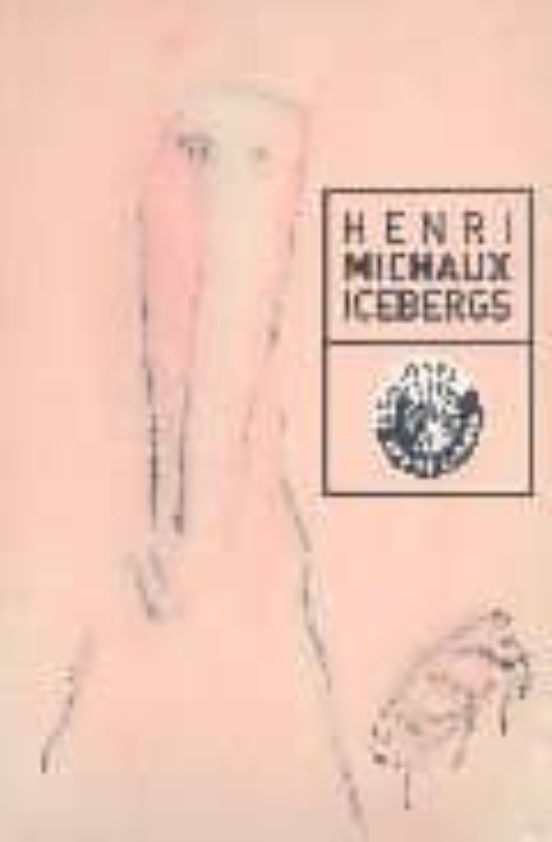 Henri Michaux: Icebergs