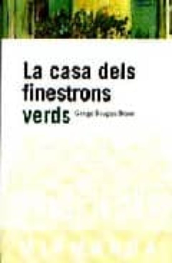 La Casa Dels Finestrons Verds