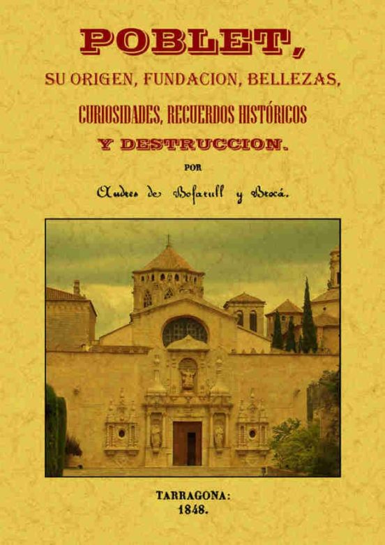Poblet Su Origen Fundacion Bellezas
