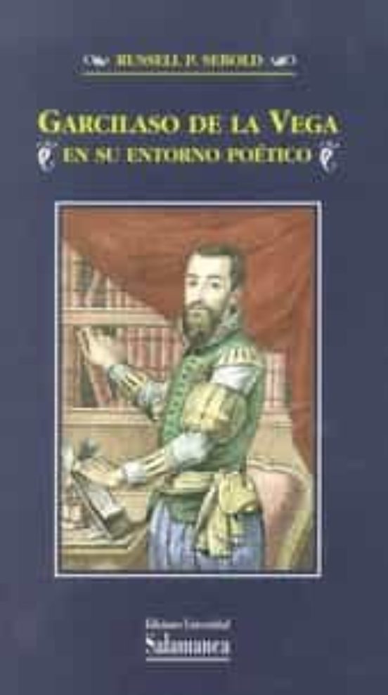 Garcilaso De La Vega En Su Entorno Poético