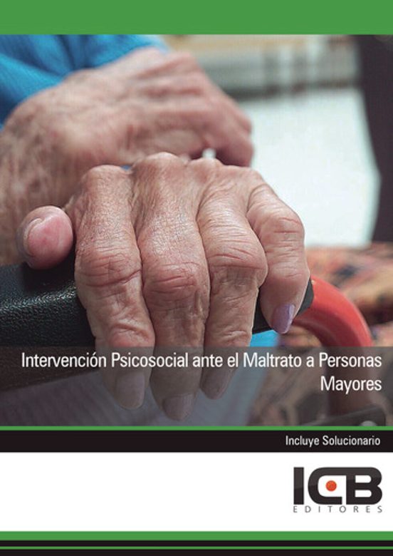 Intervención Psicosocial Ante El Maltrato A Personas Mayores
