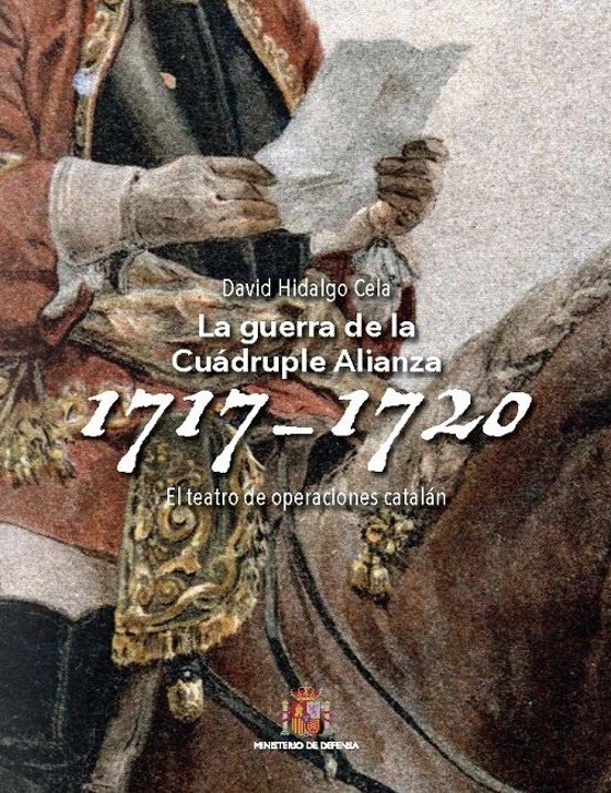 La Guerra de la Cuádruple Alianza . El Teatro de Operacione