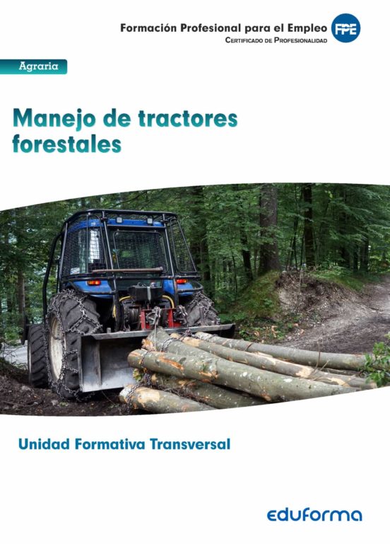 Uf0274: Manejo De Tractores Forestales. Familia Profesio