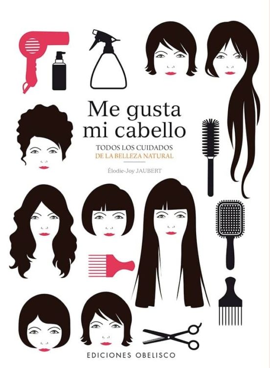 Me Gusta Mi Cabello: Todos Los Cuidados De La Belleza Natural