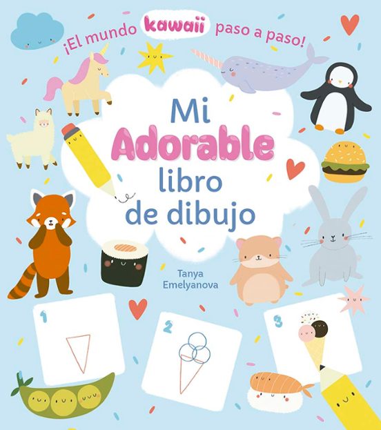 Mi Adorable Libro De Dibujo ¡el Mundo Kawaii Paso A Paso!