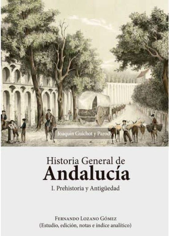 Historia General De Andalucía. Prehistoria Y Antigüedad
