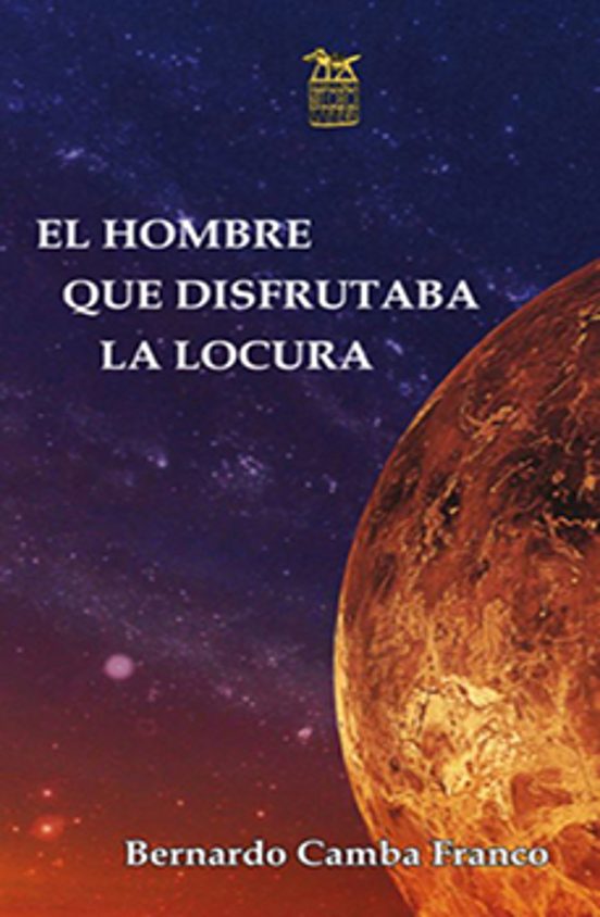 El Hombre Que Disfrutaba La Locura