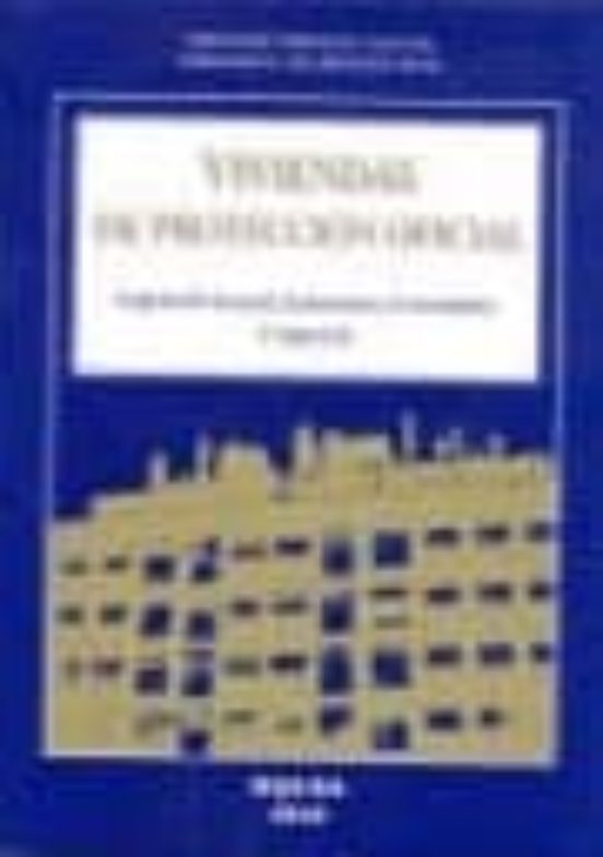 Viviendas De Proteccion Oficial : Legislacion Gener Al A