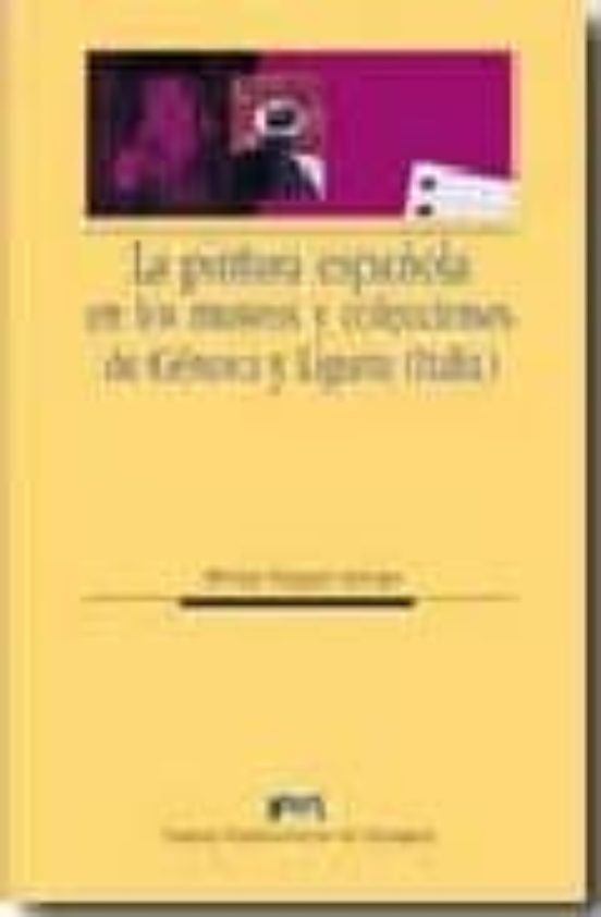 La pintura española en los museos y colecciones de Génova y Liguria