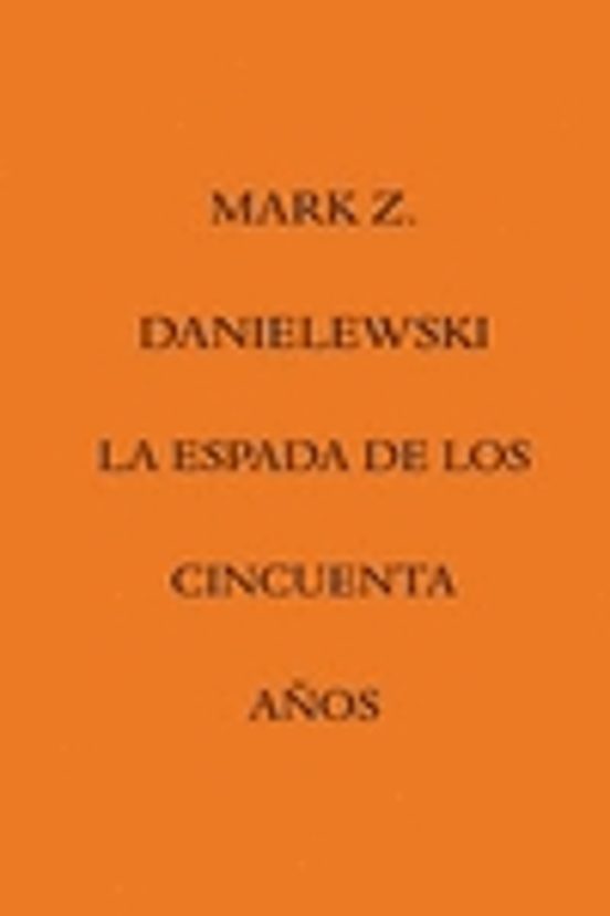 La Espada De Los Cincuenta Años
