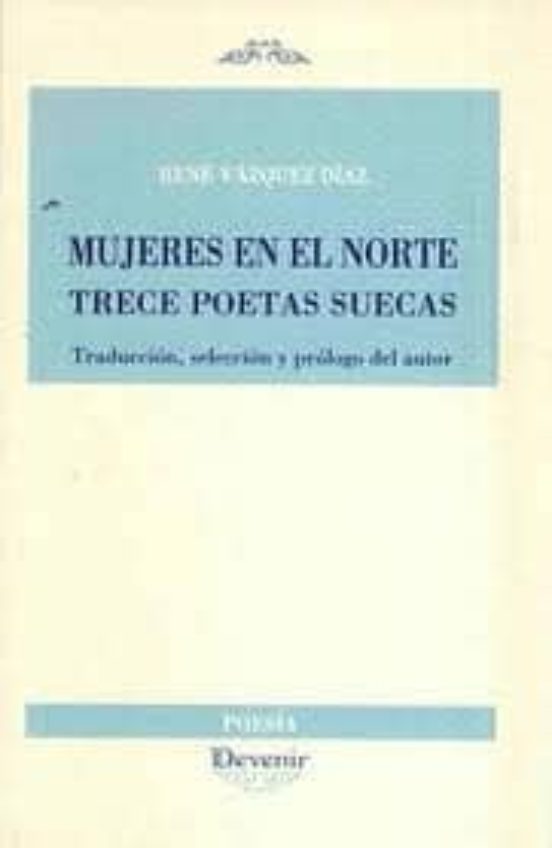 Mujeres En El Norte: Trece Poetas Suecas